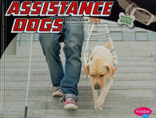 Assistance Dogs (Working Dogs) (9781429644747) by Mari Schuh