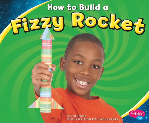 Imagen de archivo de How to Build a Fizzy Rocket a la venta por ThriftBooks-Dallas