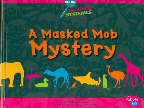 Stock image for A Masked Mob Mystery: Zoo Animal Mysteries for sale by Eatons Books and Crafts