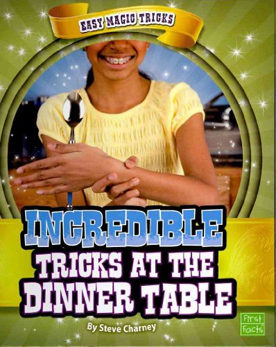 9781429645164: Incredible Tricks at the Dinner Table (Frist Facts: Easy Magic Tricks)