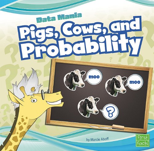 9781429645294: Pigs, Cows, and Probability (First Facts: Data Mania)