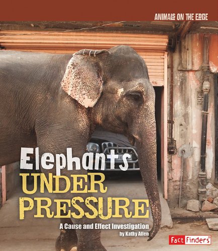 Beispielbild fr Elephants under Pressure : A Cause and Effect Investigation zum Verkauf von Better World Books
