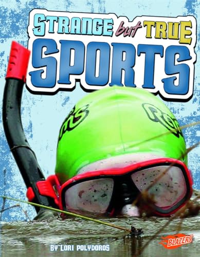 Beispielbild fr Strange but True Sports zum Verkauf von Better World Books