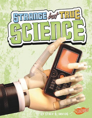 Stock image for Strange but True Science for sale by Better World Books