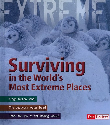 Beispielbild fr Surviving in the World's Most Extreme Places (Extreme Explorations!) (Fact Finders) zum Verkauf von More Than Words
