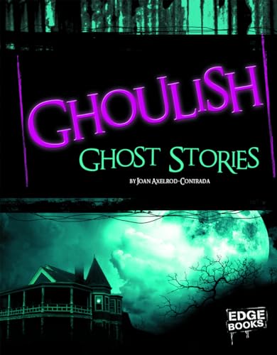 Imagen de archivo de Ghoulish Ghost Stories a la venta por Better World Books