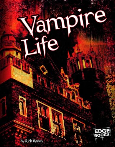 Vampire Life (Vampires) (9781429645775) by Rich Rainey