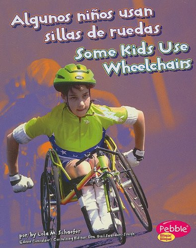 9781429645928: Algunos ninos usan sillas de ruedas/ Some Kids Use Wheelchairs (Comprendiendo las diferencias/ Understanding Differences)