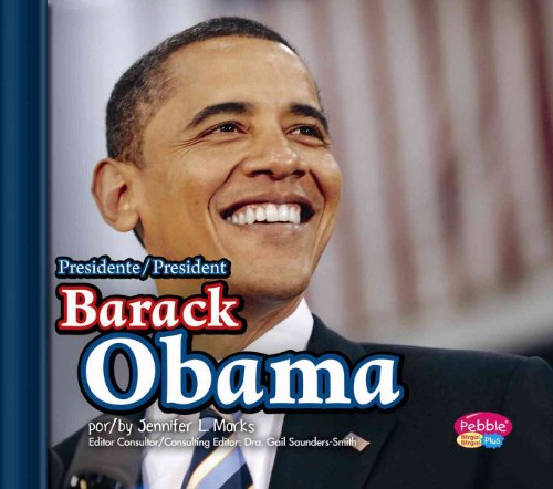 Presidente Barack Obama/ President Barack Obama (Pebble Plus Bilingue/Bilingual) (Spanish Edition) (Multilingual Edition) - Jennifer L. Marks