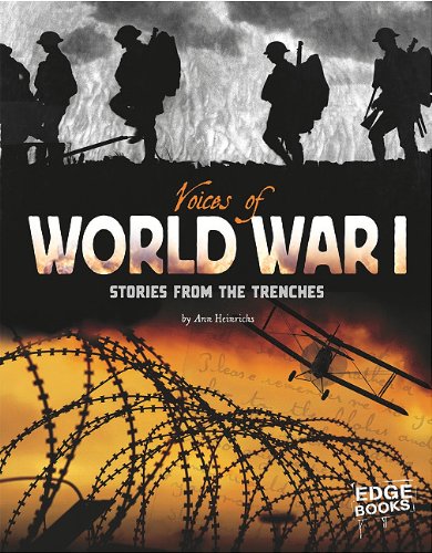 Imagen de archivo de Voices of World War I : Stories from the Trenches a la venta por Better World Books