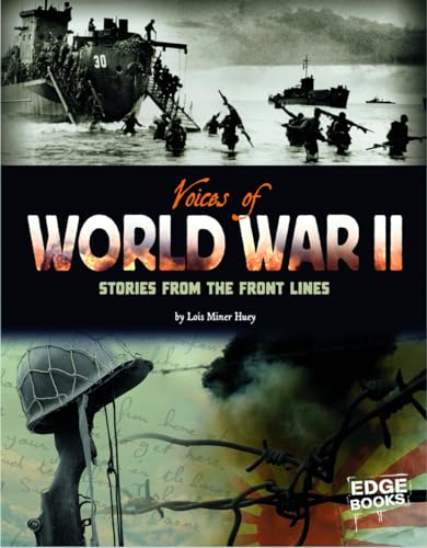 Imagen de archivo de Voices of World War II: Stories from the Front Lines (Voices of War) [No Binding ] a la venta por booksXpress