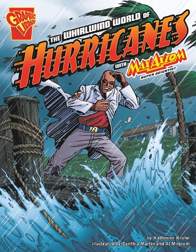 Imagen de archivo de The Whirlwind World of Hurricanes with Max Axiom, Super Scientist a la venta por ThriftBooks-Dallas