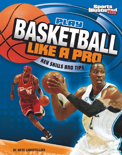 Beispielbild fr Play Basketball Like a Pro : Key Skills and Tips zum Verkauf von Better World Books