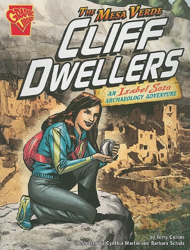 Stock image for The Mesa Verde Cliff Dwellers: An Isabel Soto Archaeology Adventure (Graphic Expeditions) for sale by HPB-Ruby