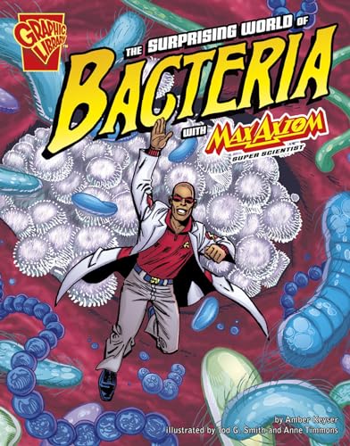 Imagen de archivo de The Surprising World of Bacteria with Max Axiom, Super Scientist (Graphic Science) a la venta por BooksRun