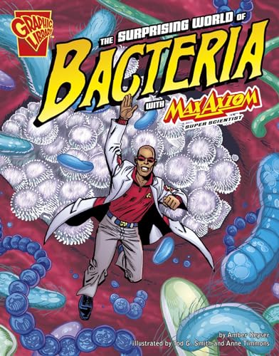 Stock image for The Surprising World of Bacteria with Max Axiom, Super Scientist (Graphic Science) for sale by BooksRun