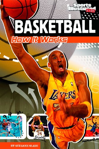 Imagen de archivo de Basketball: How It Works (The Science of Sports (Sports Illustrated for Kids)) a la venta por SecondSale