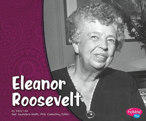 Beispielbild fr Eleanor Roosevelt (Pebble Plus: First Ladies) zum Verkauf von More Than Words