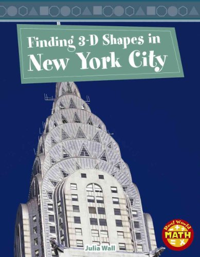 Stock image for Finding 3-D Shapes in New York City (Real World Math - Level 3) for sale by Wonder Book