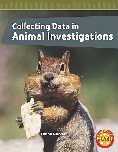 Stock image for Collecting Data in Animal Investigations (Real World Math - Level 4) for sale by Jenson Books Inc