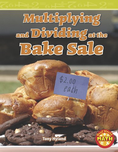 Beispielbild fr Multiplying and Dividing at the Bake Sale zum Verkauf von Better World Books