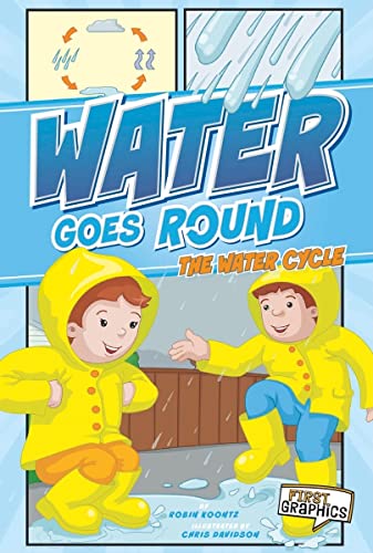 Imagen de archivo de Water Goes Round : The Water Cycle a la venta por Better World Books