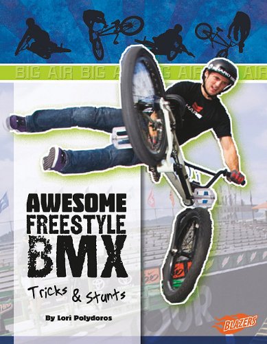 9781429654111: Awesome Freestyle BMX Tricks & Stunts (Blazers: Big Air)