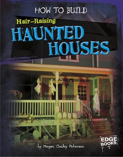 9781429654210: How to Build Hair-Raising Haunted Houses
