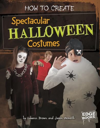 Stock image for How to Create Spectacular Halloween Costumes for sale by Better World Books