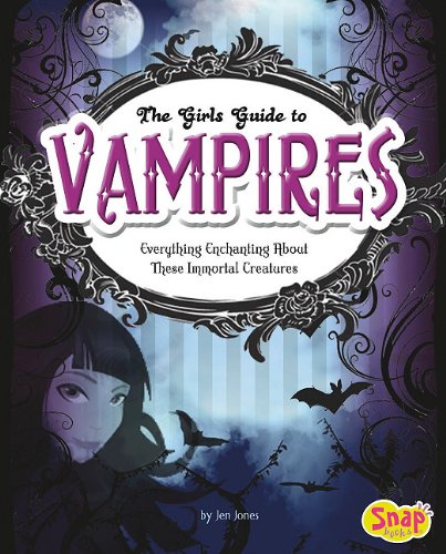 Beispielbild fr The Girls' Guide to Vampires : Everything Enchanting about These Immortal Creatures zum Verkauf von Better World Books