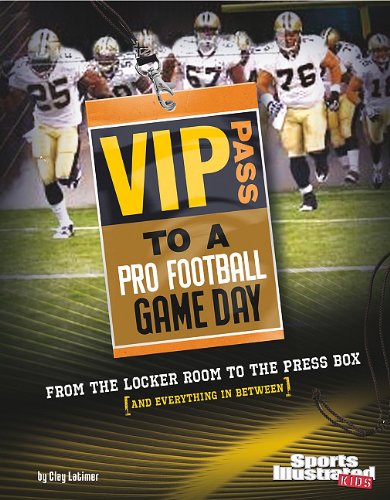 9781429654616: Vip Pass to a Pro Football Game Day: From the Locker Room to the Press Box (And Everything in Between) (Sports Illustrated Kids: Game Day)