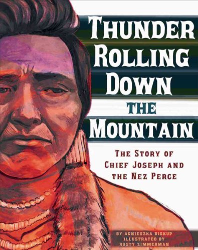 Thunder Rolling Down the Mountain: The Story of Chief Joseph and the Nez Perce (Graphic Library: American Graphic) (9781429654722) by Biskup, Agnieszka
