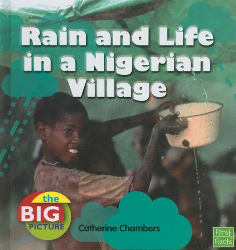 Beispielbild fr Rain and Life in a Nigerian Village (The Big Picture: Climate) (First Facts: The Big Picture) zum Verkauf von Irish Booksellers