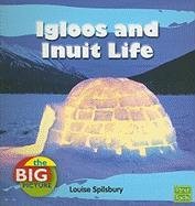 Igloos and Inuit Life (Big Picture: Homes) - Spilsbury, Louise