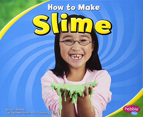 How to Make Slime (Hands-On Science Fun) - Shores, Lori