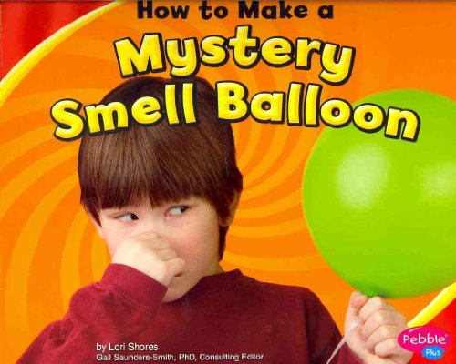 Stock image for How to Make a Mystery Smell Balloon (Hands-On Science Fun) for sale by Goodwill of Colorado