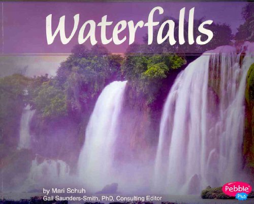 Waterfalls (Pebble Plus: Natural Wonders) (9781429655866) by Mari Schuh