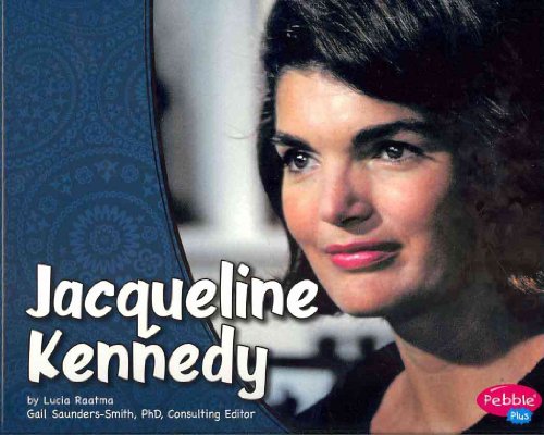 Jacqueline Kennedy (Pebble Plus: First Ladies) (9781429656016) by Lucia Tarbox Raatma