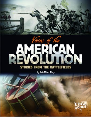Imagen de archivo de Voices of the American Revolution; Stories from the Battlefields (Voices of War) a la venta por BooksRun