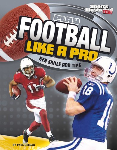 Stock image for Play Football Like a Pro: Key Skills and Tips (Play Like the Pros (Sports Illustrated for Kids)) for sale by SecondSale