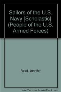 Beispielbild fr Sailors of the U.S. Navy [Scholastic] (People of the U.S. Armed Forces) zum Verkauf von Wonder Book