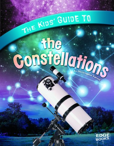 Beispielbild fr The Kids' Guide to the Constellations zum Verkauf von Better World Books