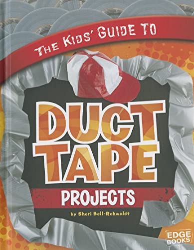 Imagen de archivo de The Kids' Guide to Duct Tape Projects a la venta por Better World Books