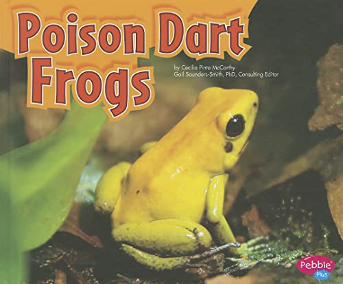 Poison Dart Frogs (Pebble Plus) (9781429660501) by Cecilia Pinto McCarthy