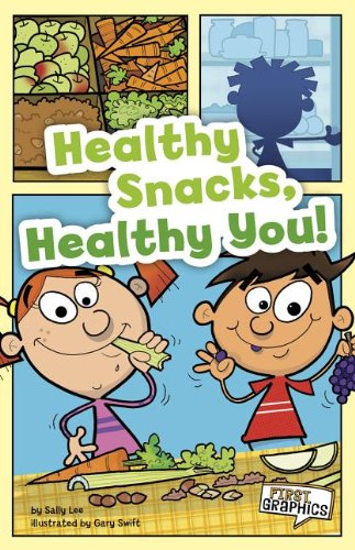 9781429660938: Healthy Snacks, Healthy You! (First Graphics: MyPlate and Healthy Eating)