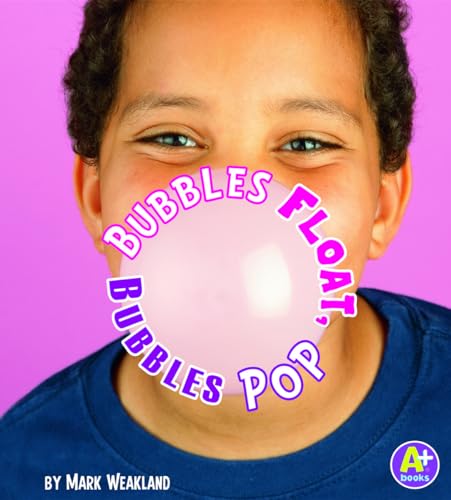 Beispielbild fr Bubbles Float, Bubbles Pop (Science Starts) zum Verkauf von SecondSale