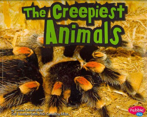 Imagen de archivo de The Creepiest Animals a la venta por Better World Books