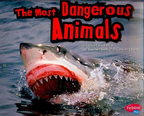 Imagen de archivo de The Most Dangerous Animals (Pebble Plus: Extreme Animals) a la venta por Decluttr