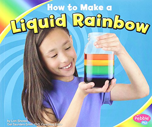 Stock image for How to Make a Liquid Rainbow (Hands-On Science Fun) for sale by SecondSale