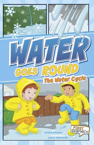 9781429662314: Water Goes Round: the Water Cycle (First Graphics: Nature Cycles)